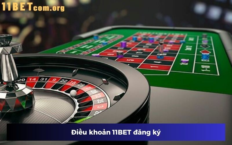 Điều khoản 11BET đăng ký Điều khoản 11BET đăng ký